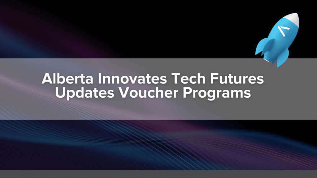 Alberta Innovates Tech Futures Updates Voucher Program