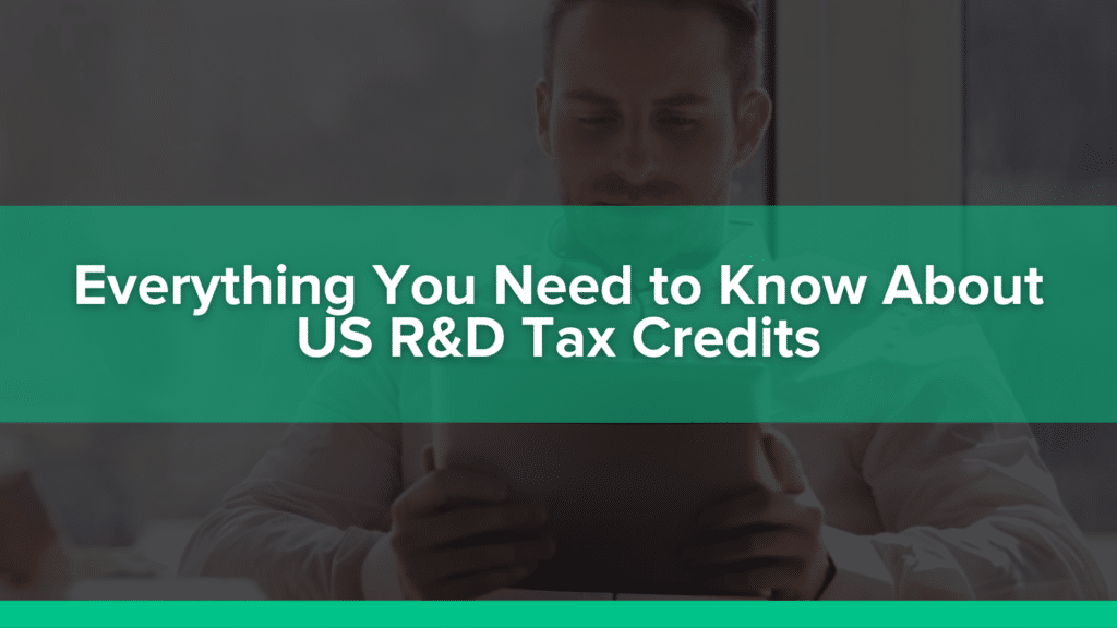 Everything you need to know about R&D tax credits