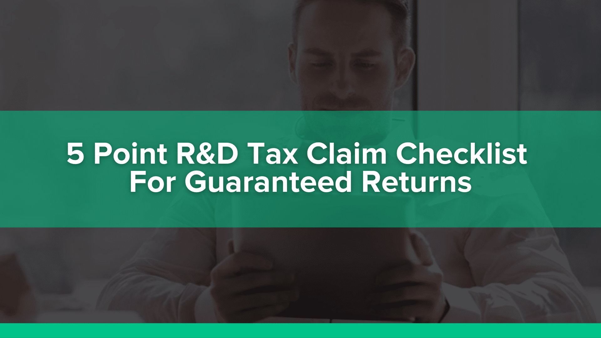 5 point R&D tax claim checklist