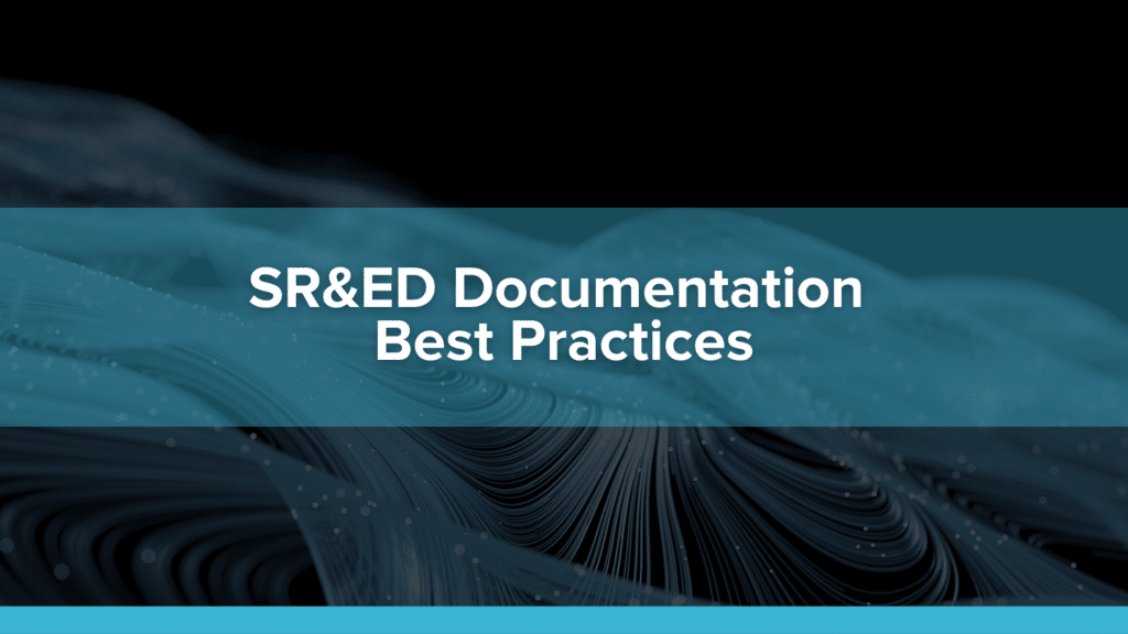 SR&ED Documentation Best Practices