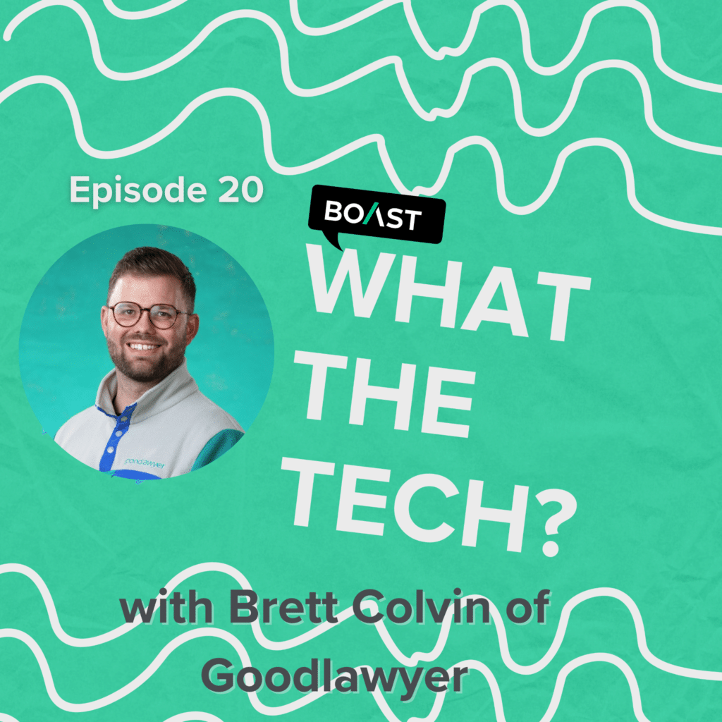 What The Tech Episode 20: “Personality Alignment” with Brett Colvin from Goodlawyer