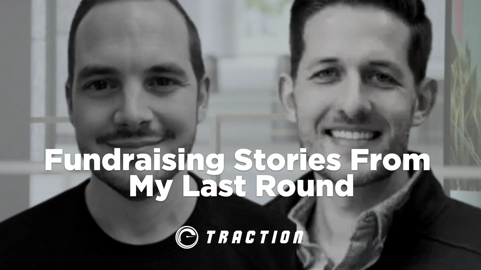 Webinar: Fundraising Stories From My Last Round