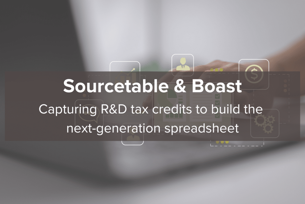 Sourcetable & Boast: Capturing R&D tax credits to build a next-gen spreadsheet