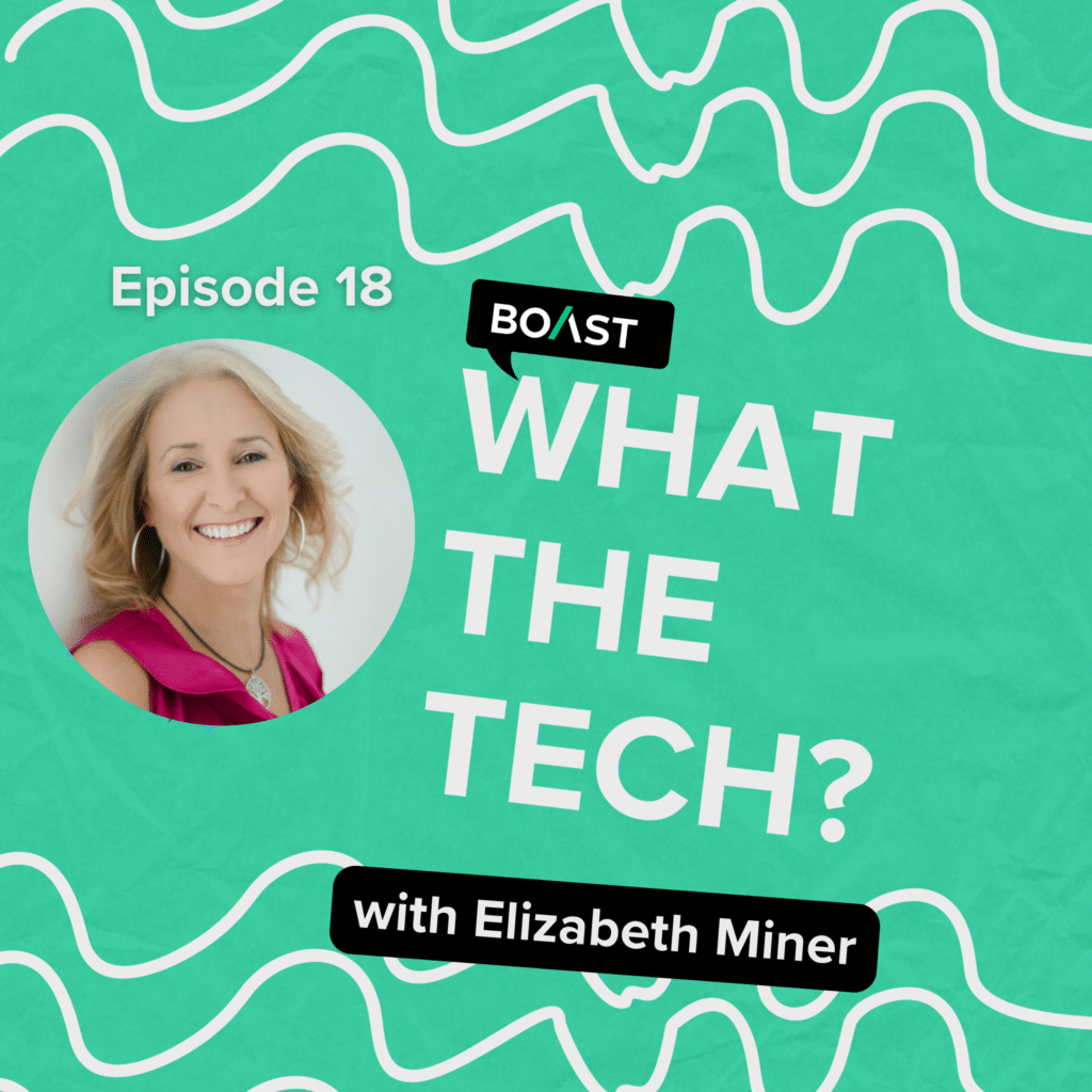 What The Tech Episode 18: “Passion to weather the storm” with Elizabeth Miner