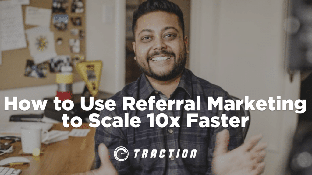 How to Use Referral Marketing to Scale Your Business 10X Faster